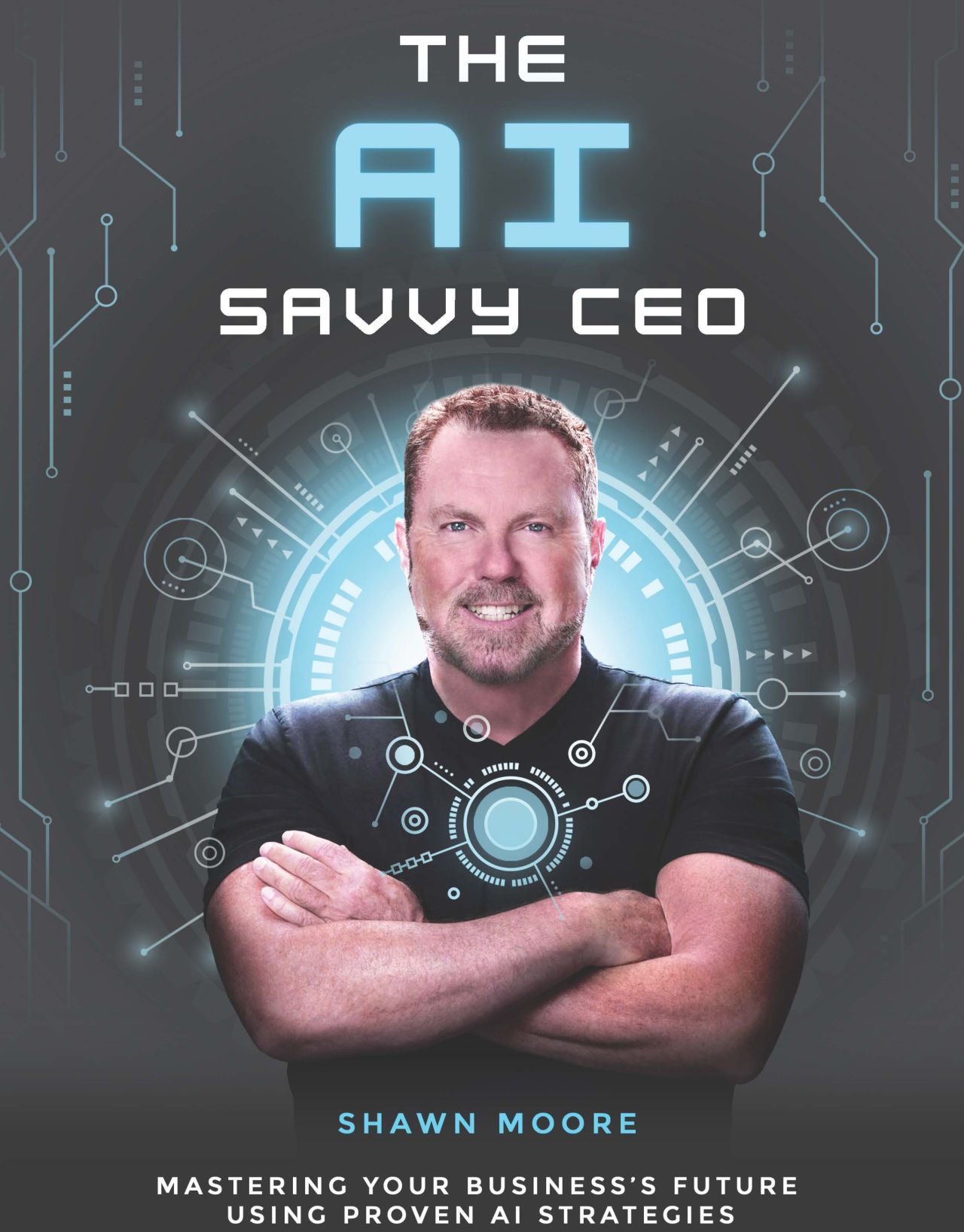 The AI Savvy CEO by Shawn Moore — non-fiction business book on AI adoption for CEOs